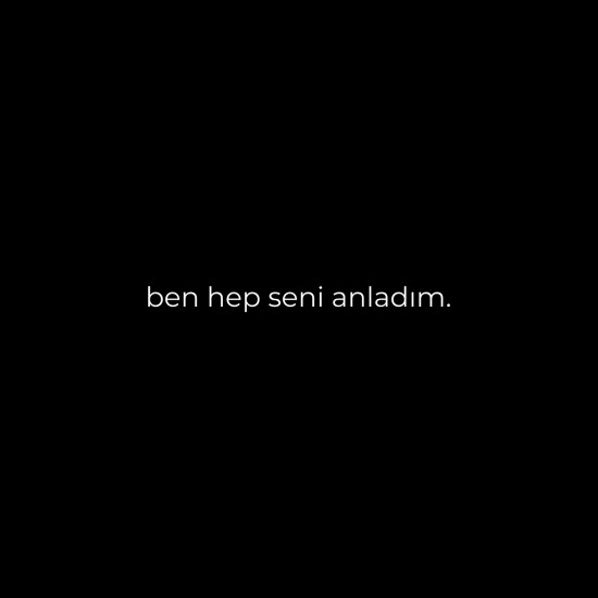 ben hep seni anladım