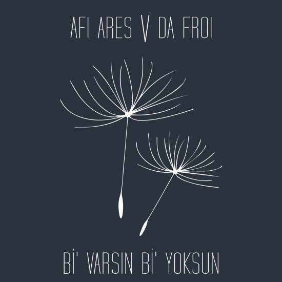 Bi' Varsın Bi' Yoksun (feat. Da Froi)