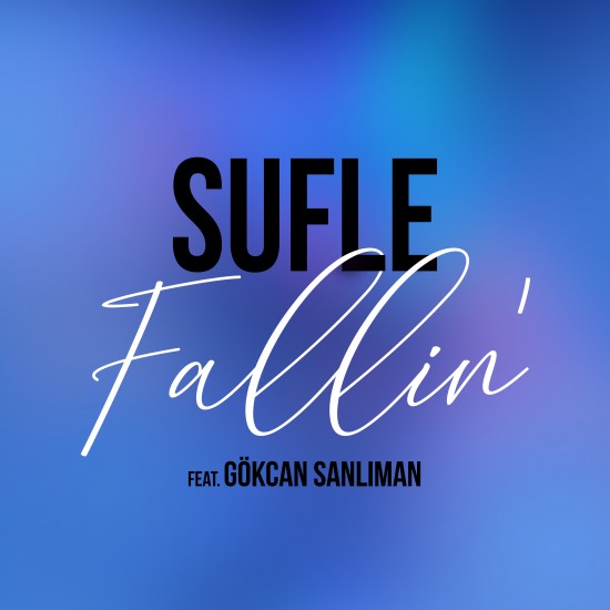 Fallin' (feat. Gökcan Sanlıman)