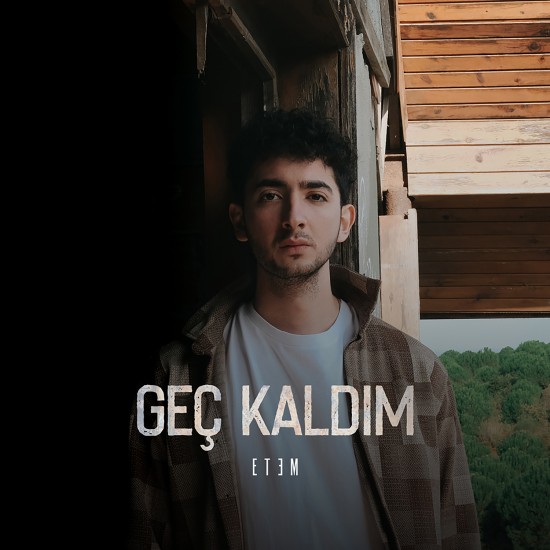 Geç Kaldım