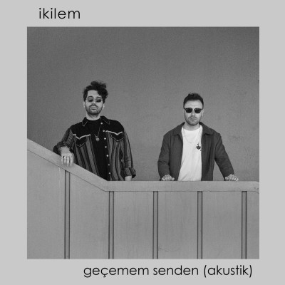 Geçemem Senden (Akustik) Geçemem Senden (Akustik)