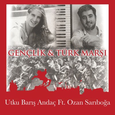 Gençlik ve Türk Marşı (feat. Ozan Sarıboğa)