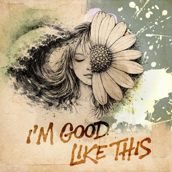 I'm Good Like This