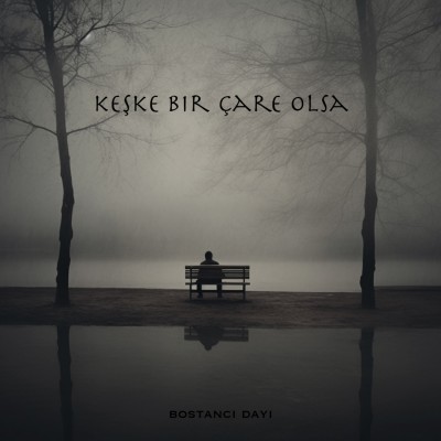 Keşke Bir Çare Olsa