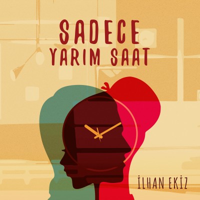 Sadece Yarım Saat