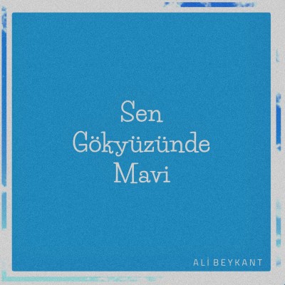 Sen Gökyüzünde Mavi