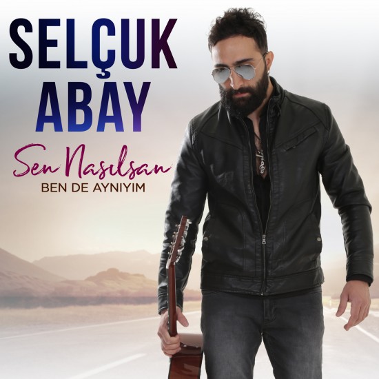 Sen Nasılsan Ben de Aynıyım