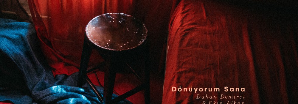 Duhan Demirci ve Ekin Alkan’ın yepyeni düet çalışması “Dönüyorum Sana”, 30 Mayıs’ta  müzikseverlerle buluşuyor!